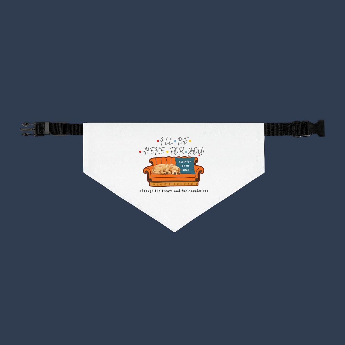 Pet Bandana Collar — 'I'll Be Here For You' Couch Friends Dog Bandana (TV Tribute)